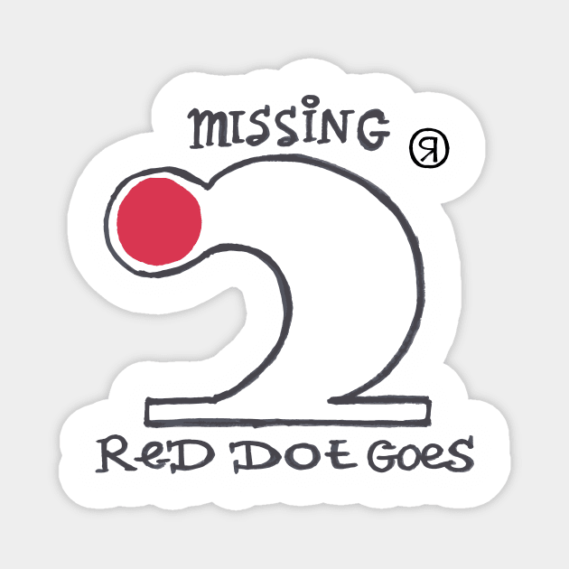 Red Dot Goes Missing Magnet by Coster-Graphics