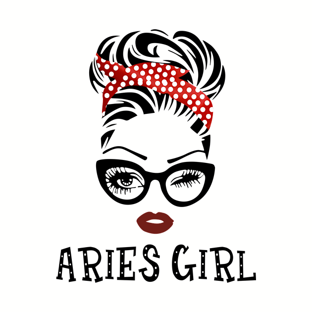 Aries Girl Gift - Aries Girl by BTTEES