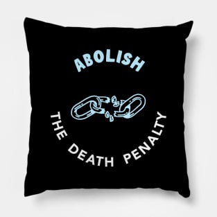 Abolish The Death Penalty Pillow