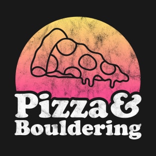 Pizza Lover Pizza and Bouldering T-Shirt