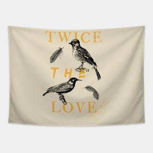 Twice the love t-shirt Tapestry