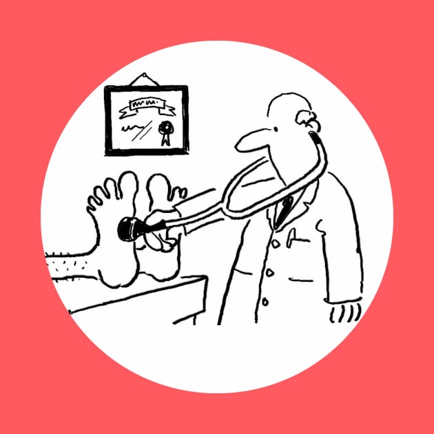 Funny Doctor with Stethoscope Checking Feet by NigelSutherlandArt