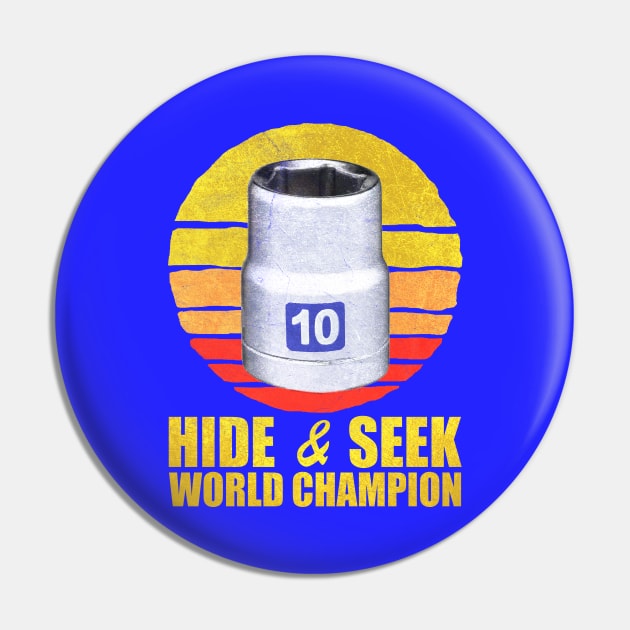 10mm Socket Hide And Seek World Champion Vintage Pin by JohnnyxPrint