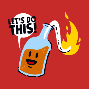 Burn It All Down! T-Shirt