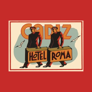 Vintage Travel Poster, Hotel Roma in Cadiz, Spain T-Shirt