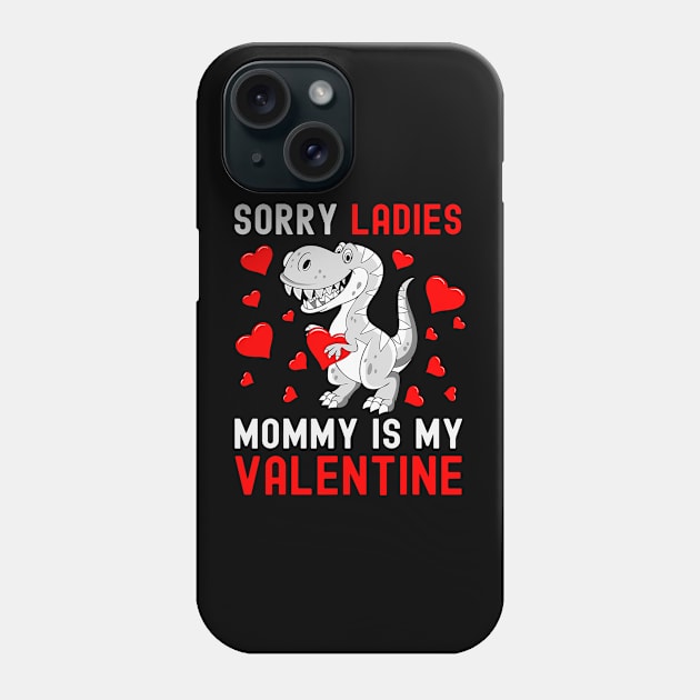 Sorry Ladies My Mommy Is My Valentine Valentines Day Boys Phone Case by jadolomadolo