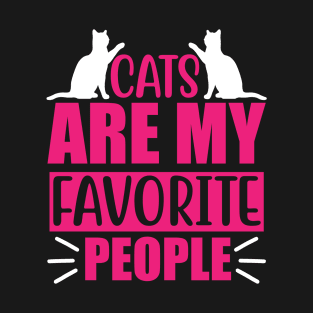 Cats are my favorite people T-Shirt