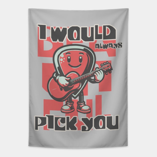 I Would Always Pick You Tapestry by Blended Designs