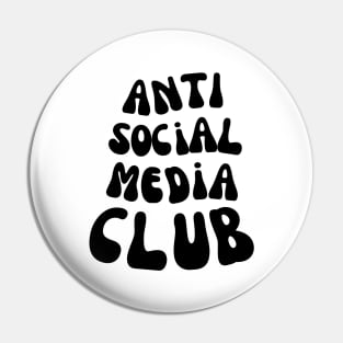 FUNNY ANTI SOCIAL MEDIA CLUB Pin