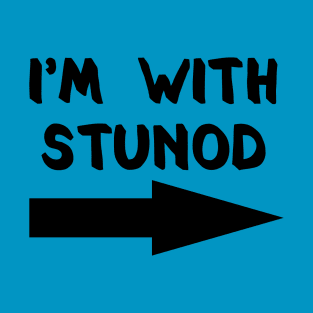 I'm With Stunod Right T-Shirt