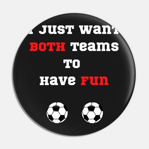 Don’t care about Soccer funny I just want both teams to have fun Pin by Artstastic