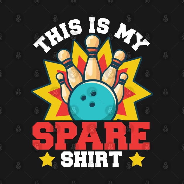 This Is My Spare Shirt | Funny Bowling Sport Game by 365inspiracji