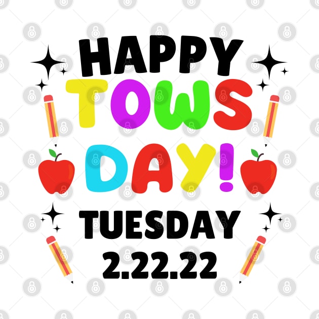 Happy Towsday Tuesday 2.22.22 / Commemorative Towsday Tuesday 2-22-22 Second Grade by WassilArt