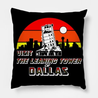 THE LEANING TOWER OF DALLAS Pillow