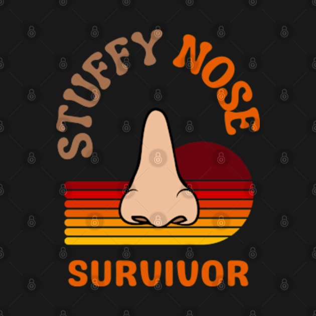 Stuffy Nose Survivor vintage Retro by Adam4you