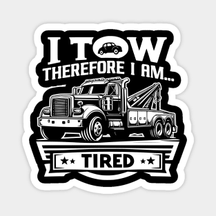 I Tow Therefore I am...Tired Magnet