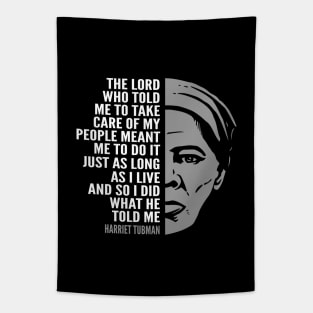 Harriet Tubman Inspirational Quote: The Lord Told Me Tapestry