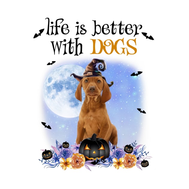 Vizsla Witch Hat Life Is Better With Dogs Halloween by Marcelo Nimtz