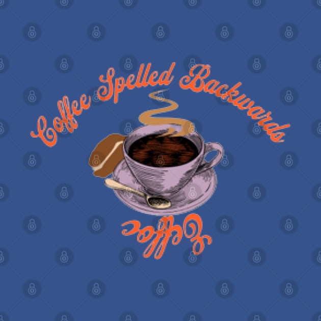 Eeffoc, Coffee Spelled Backwards by KoumlisArt