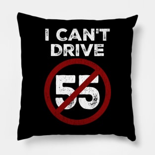 I Can't Drive 55 - Sammy Hagar Pillow