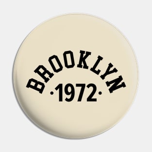 Brooklyn Chronicles: Celebrating Your Birth Year 1972 Pin