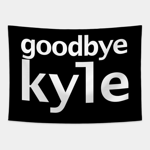 Goodbye Kyle Real Housewives of Beverly Hills Typography Tapestry by ellenhenryart