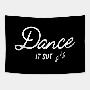 Dance it out Tapestry