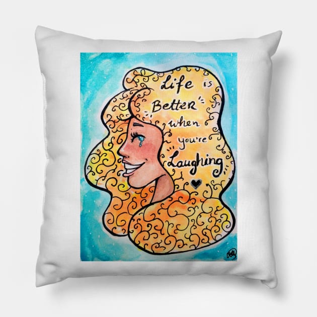 Life is better when you're laughing Pillow by DarkMysteryCat