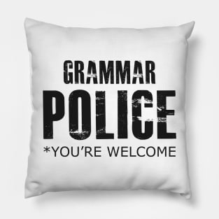 Grammar Police You're Welcome Pillow