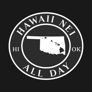 Roots Hawaii and Oklahoma by Hawaii Nei All Day T-Shirt