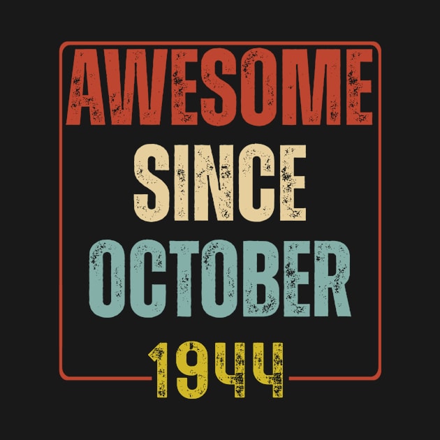 Awesome Since October 1944 Vintage Birthday by fishing for men