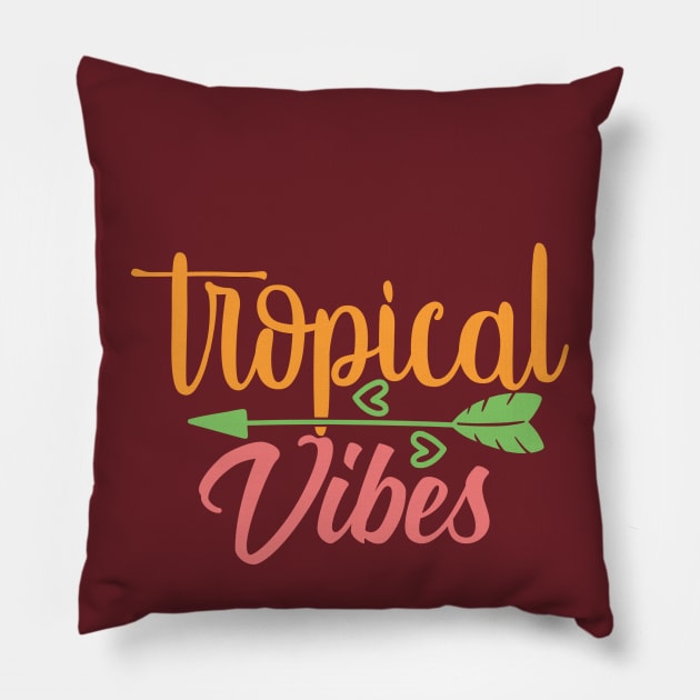 Tropical Vibes Pillow by Urshrt