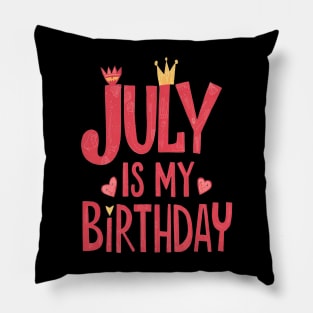 July Is My Birthday Pillow