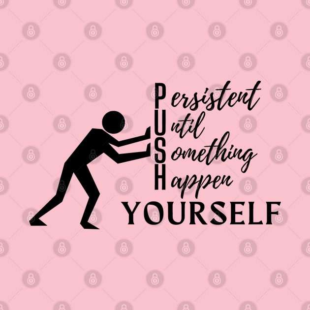 Push Yourself by PositiveGraphic