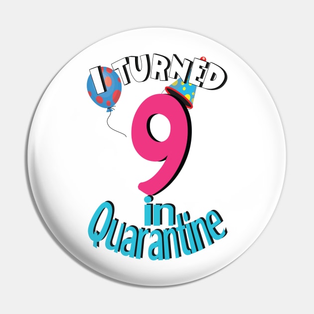 i turned 9 in quarantine Pin by bratshirt