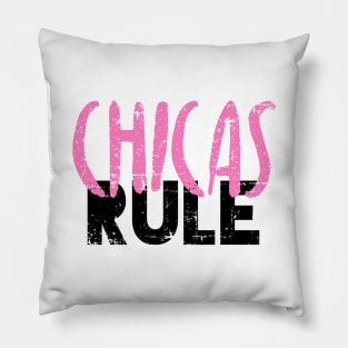 Chicas Rule Pillow