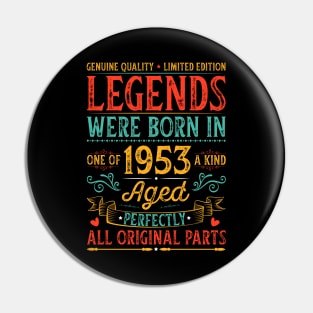 Legends Were Born In 1953 Birthday Pin