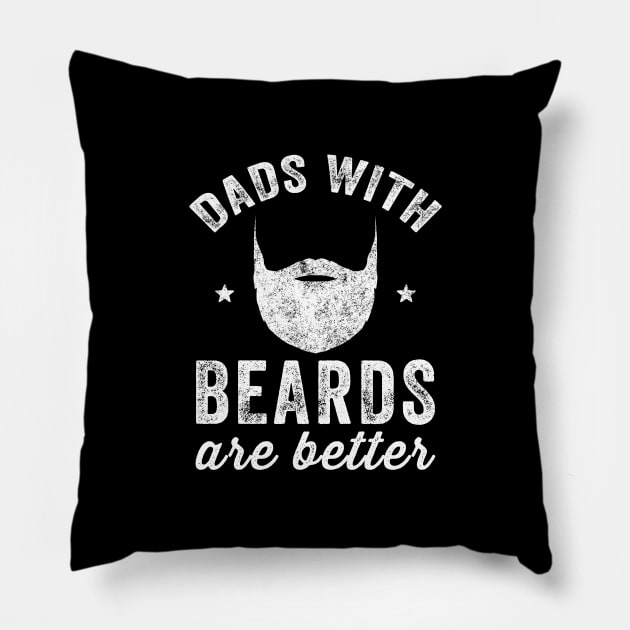 Dads with beards are better Pillow by captainmood