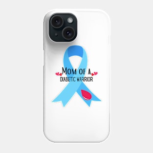 Mom of a Diabetic Warrior Phone Case