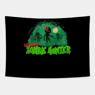 I'm A Licensed Zombie Hunter Tapestry