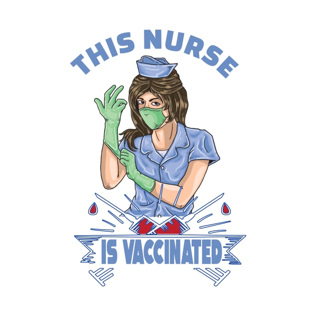 This nurse is vaccinated 2021 nurse gift by DODG99