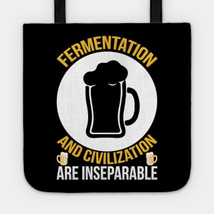 Fermentation And Civilization Are InseparableT Shirt For Women Men Tote