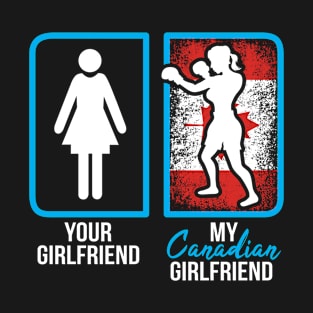 canadian girlfriend T-Shirt