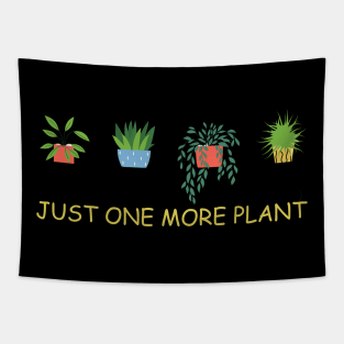 just one more plant Tapestry