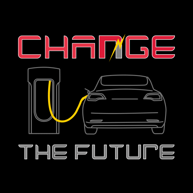 Charge The Future Change The Future with Electric Cars by Shannon Marie