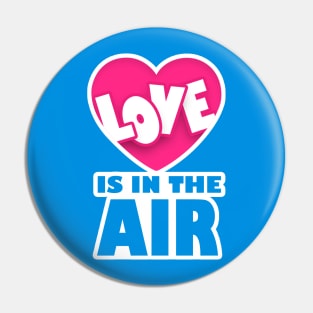 Love is in the Air Pin