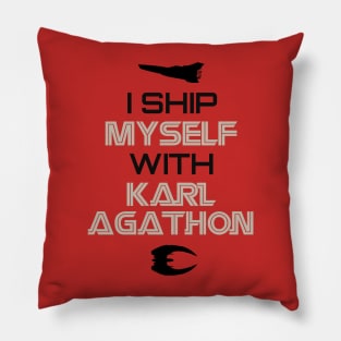 I ship myself Karl Agathon Pillow