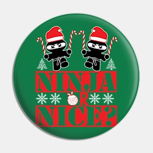 Ninja Or Nice? Pin