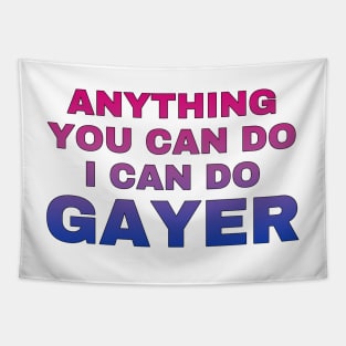 Anything You Can Do I Can Do Gayer - Bisexual Flag Full Gradient - Bi Pride Tapestry