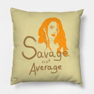 Savage Not Average Pillow